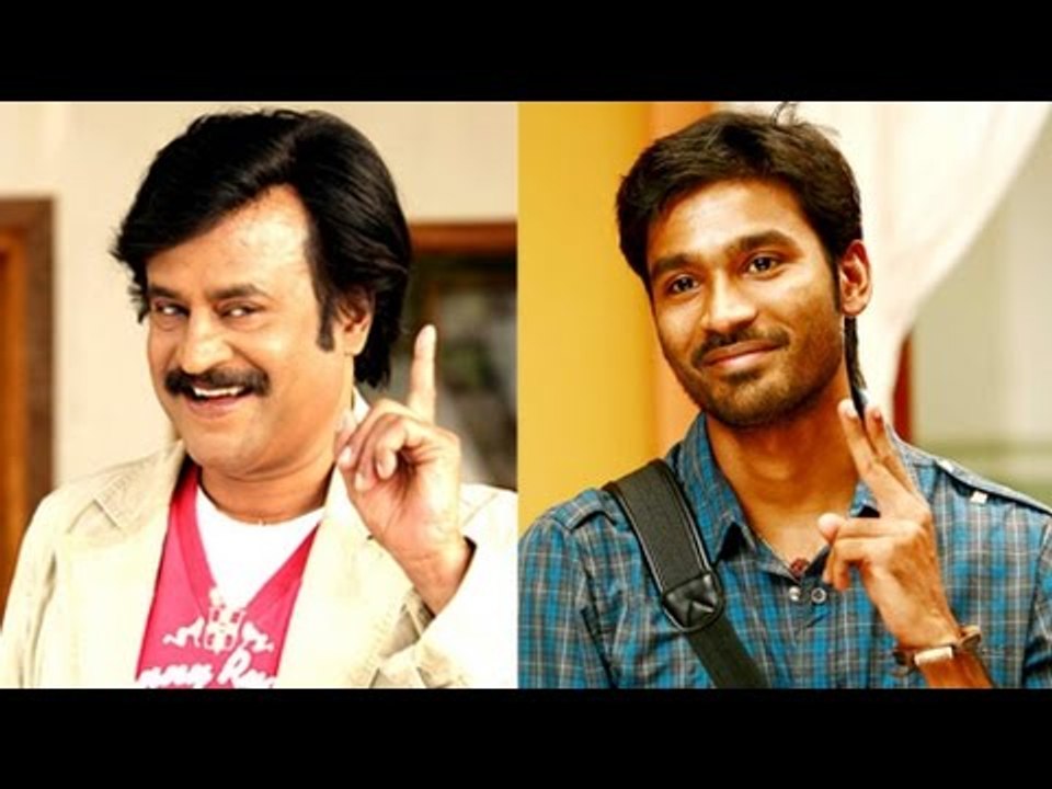 Dhanush All praises from Superstar Rajnikanth - BT
