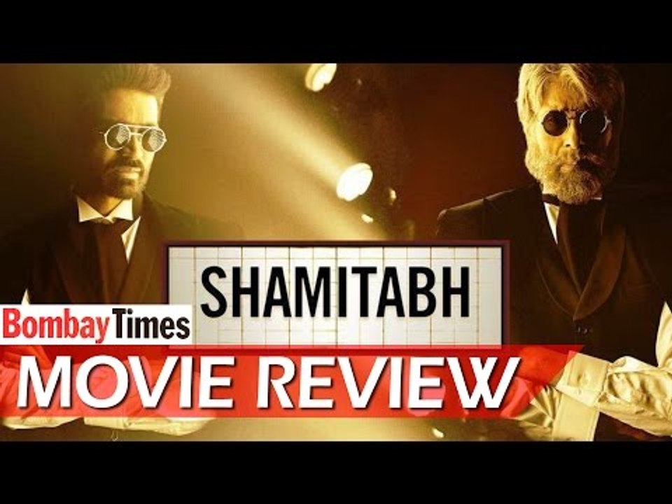 Shamitabh Movie Review - Amitabh Bachchan | Dhanush | Akshara Hassan - BT