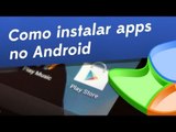 Dicas - Como instalar aplicativos no Android - Baixaki