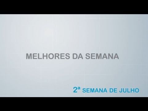 Melhores da Semana - 2a semana de julho - Tecmundo