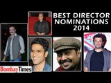 60th Britannia Filmfare Awards: Best Director Nominations - BT