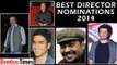 60th Britannia Filmfare Awards: Best Director Nominations - BT