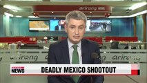 Gunfight in Mexico kills at least 44, mainly drug cartel members