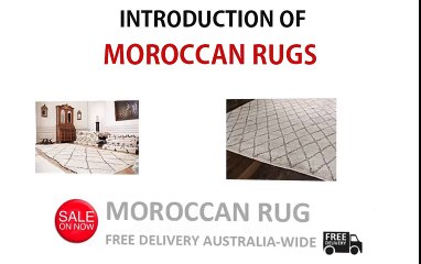INTRODUCTION OF MOROCCAN RUGS