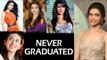 5 Bollywood Actresses Who Never Graduated - BT