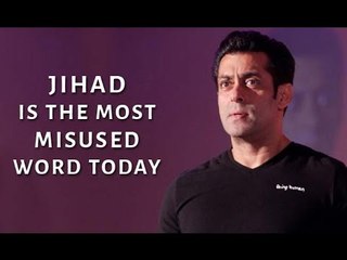 Jihad is the Most Misused Word Today: Salman Khan - BT