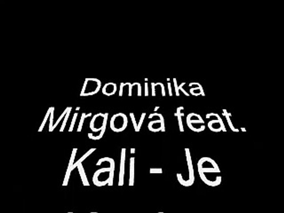 Dominka Mirgová & KALI - Je koniec ♥ lyrics