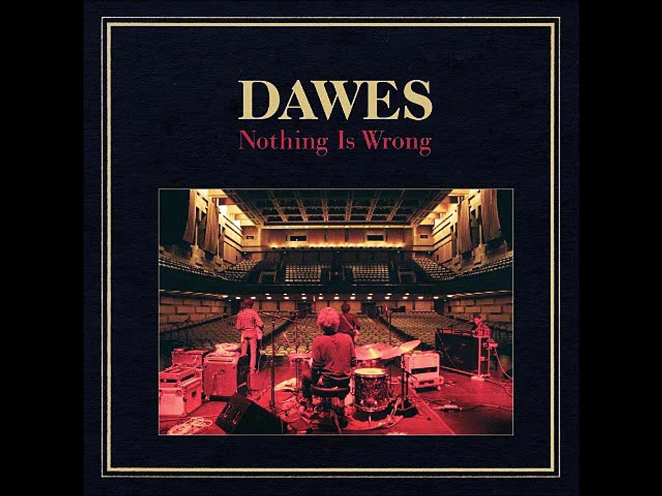 Dawes featuring Jackson Browne -Fire Away