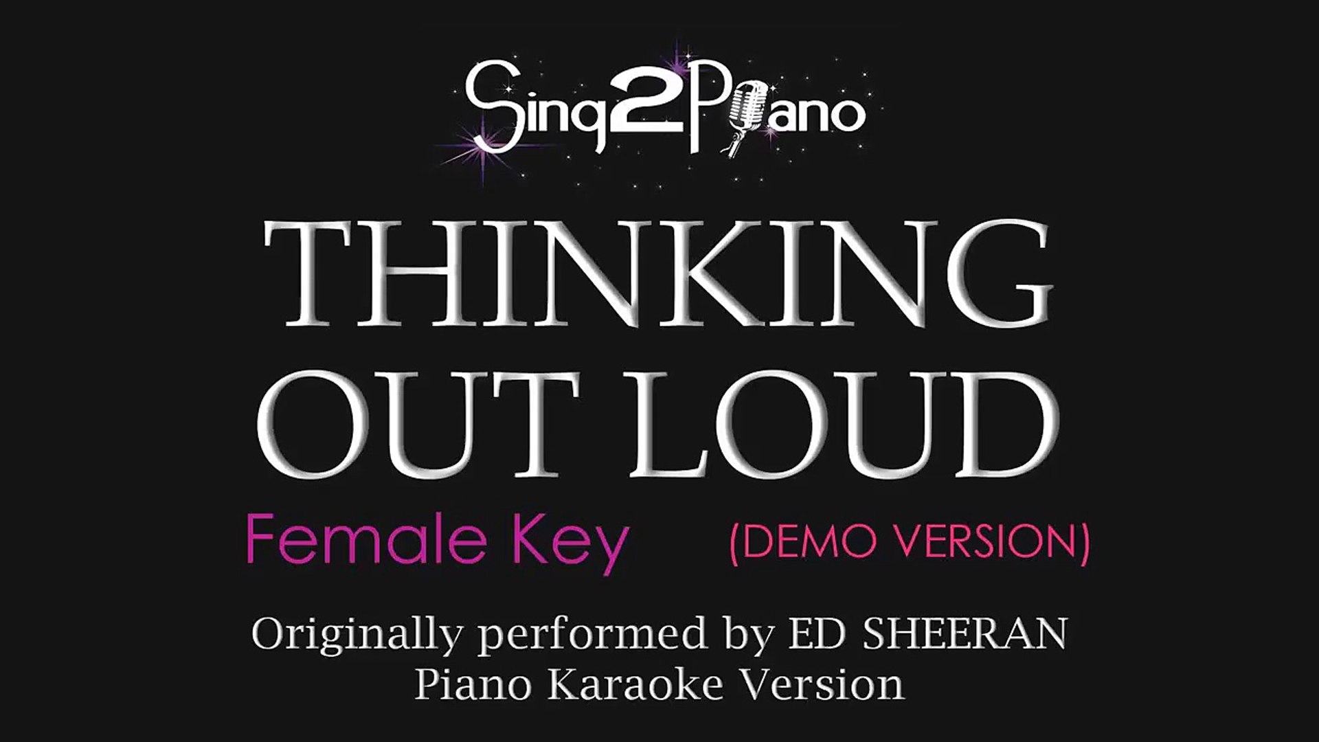 Thinking Out Loud (Female Key - Piano Karaoke demo) Ed Sheeran - video  Dailymotion
