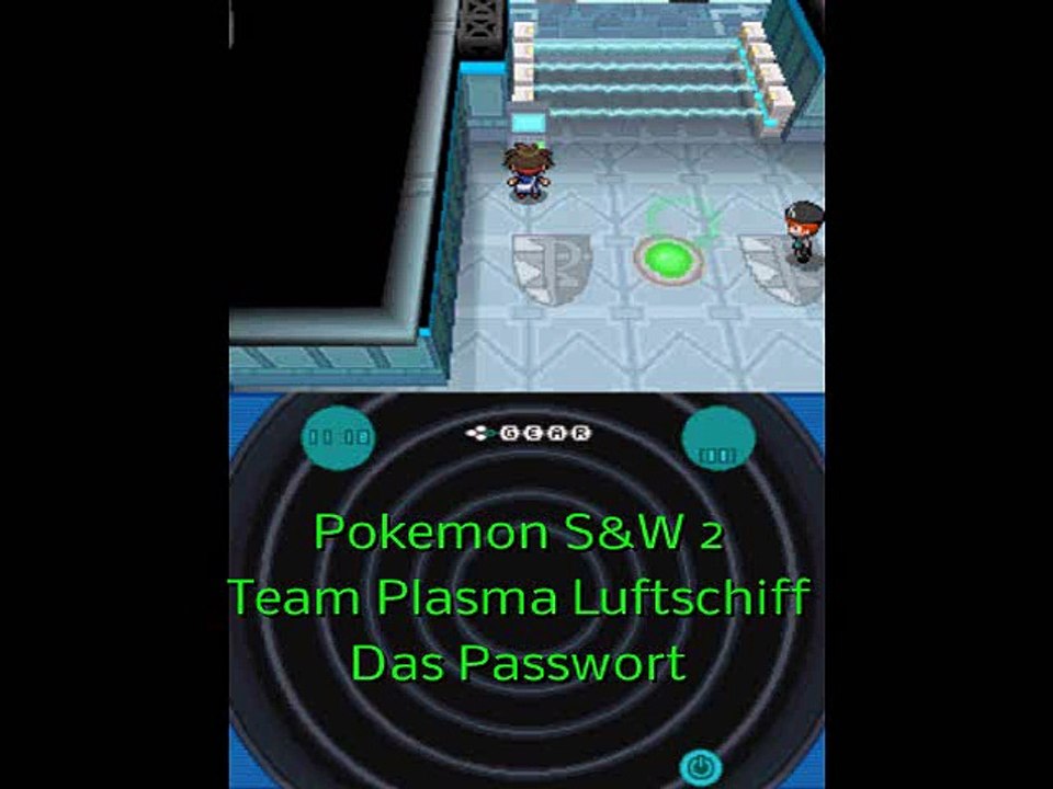 Team plasma luftschiff - das passwort (pokemon s&w 2)