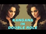Kangana In A Double Role In Tanu Weds Manu Sequel - BT