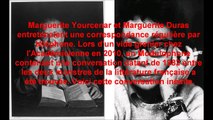 Conversation téléphonique inédite entre Marguerite Yourcenar et Marguerite Duras