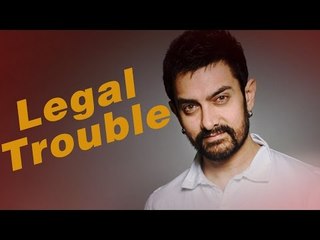 Aamir Khan Runs Into Legal Trouble - BT