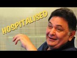 Rishi Kapoor Hospitalised For Malaria - BT