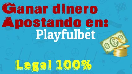 Ganar dinero legal apostando en Playfullbet - Mayo 2015