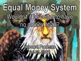 2012 - Wouldn't it be better to have no money at all? Equal Money FAQ