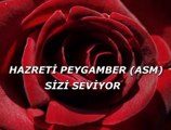 Hz.Peygamber(asm)sizi seviyor