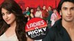 YRF Confirms Spanish Remake Of 'Ladies Vs Ricky Bahl' - BT