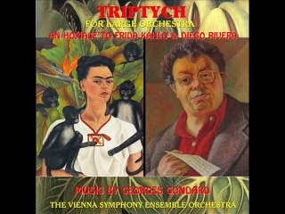 Georges Gondard : Triptych for Orchestra - An Homage to Frida Kahlo & Diego Rivera