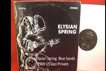 Elysian Spring  "Blue Sands" 1969 US Private Modal Jazz Psych