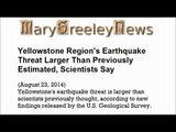 Opps Yellowstone Region's Earthquake Threat Larger Than Previously Estimated, Scientists Say