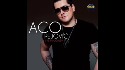 Aco Pejovic - Sve ti dugujem - (Audio 2013) HD