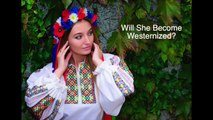 Ask a Ukrainian Bride - Will She Become Westernized?