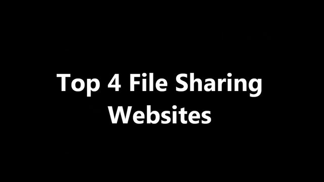 Top 4 File Sharing Websites