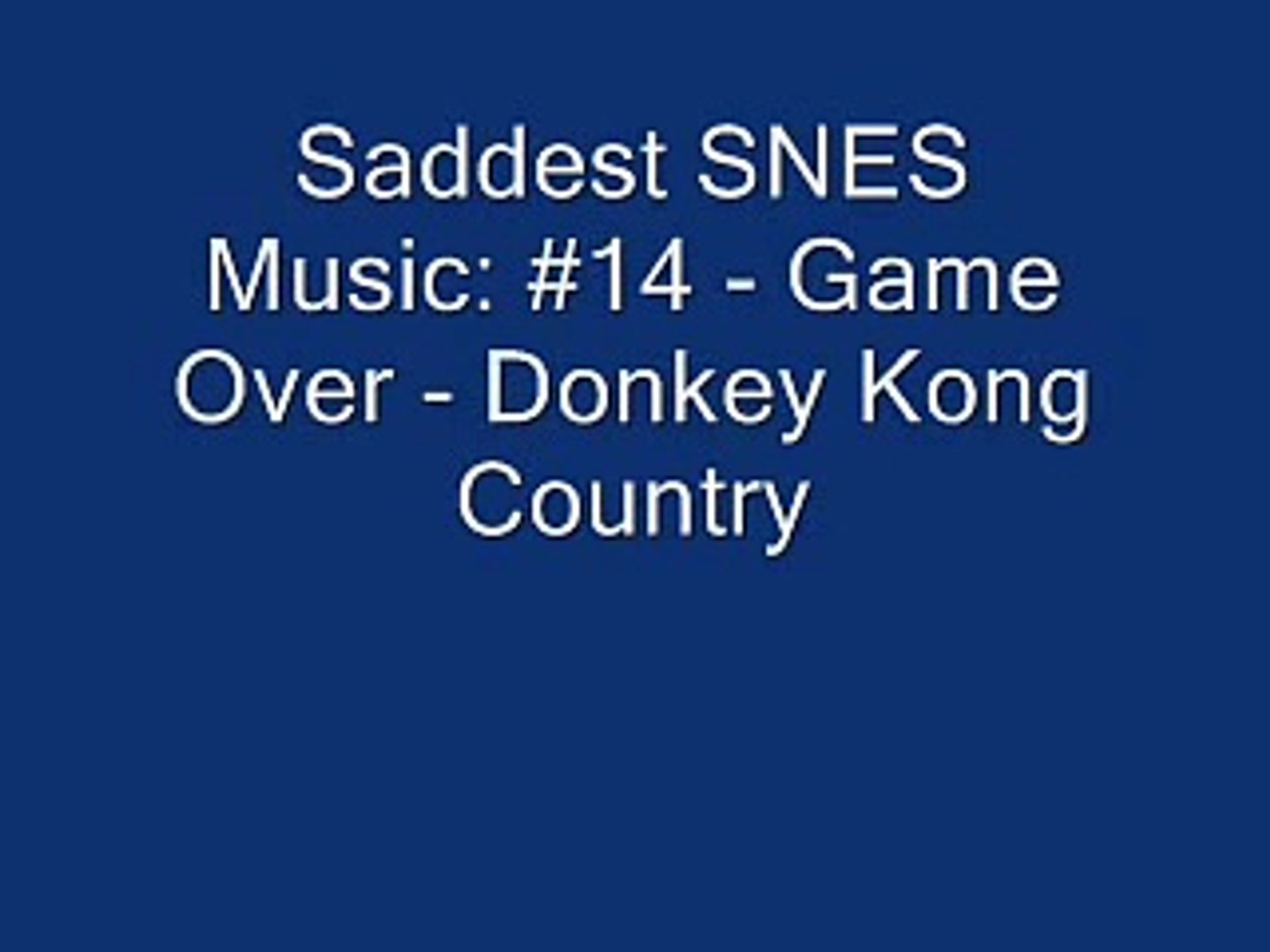 ⁣Saddest SNES Music: #14 - Game Over - Donkey Kong Country