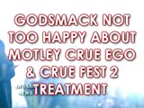 GODSMACK VS MOTLEY CRUE EGOS ON CRUE FEST 2