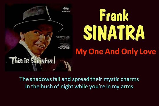 My One And Only Love (Frank Sinatra - with Lyrics)
