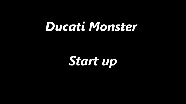 Ducati Monster Start up