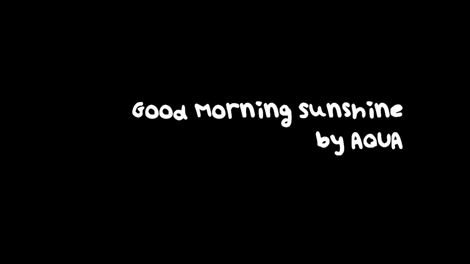 Melbourne essay Indomitable LYRICS : Aqua - Good Morning Sunshine - video Dailymotion