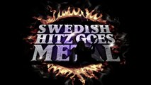 SWEDISH HITZ GOES METAL- THE LOOK (ROXETTE) Feat. PelleK