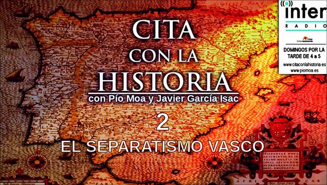 Cita con la historia - 02 - El separatismo vasco