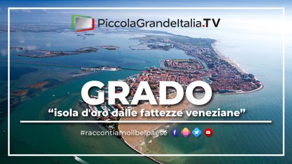 Grado - Piccola Grande Italia
