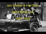 Roaring Twenties: Jan Garber's Orch. -Don't Bring Lulu! 1925
