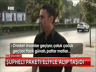 Bombacı Mülayim gerçek oldu köprü üzerindeki şüpheli paketi eliyle alıp taşıdı