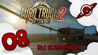 Euro Truck Simulator 2 : DLC Scandinavie - Let's Play Live 08 [FR ]