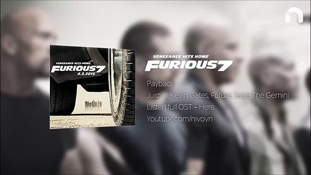 Fast & Furious 7 OST Payback Juicy J, Kevin Gates, Future, Sage The Gemini.flv