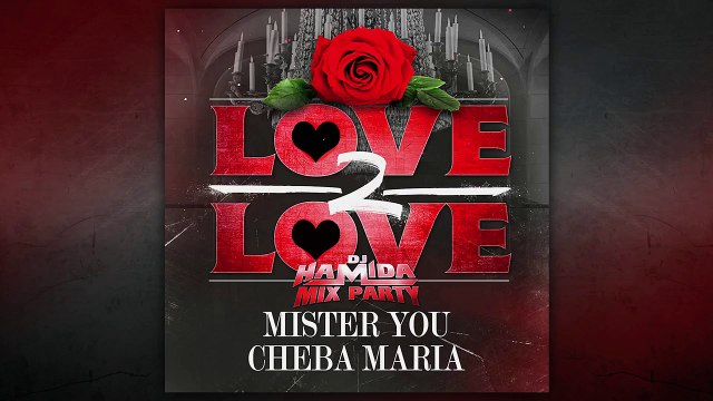 DJ HAMIDA ft MISTER YOU & CHEBA MARIA Love 2 Love (Nouveau Son 2015).
