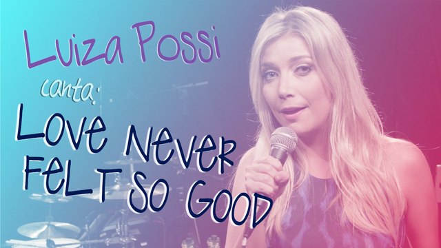 Luiza Possi - Love Never Felt So Good (Michael Jackson) | Lab LP