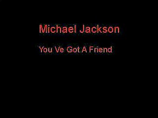 Michael Jackson You Ve Got A Friend  + Lyrics