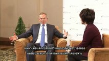 Tony Blair shares his experience on peace talk in Northern Ireland with ThaiPBS