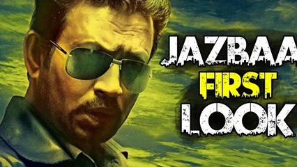 Jazbaa Movie FIRST LOOK | Irrfan Khan