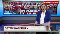 Habertürk Gazetesi Galatasaray'ı Orgeneral İlan Etti