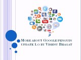More about Google penguin update 1 by vishnu bhagat