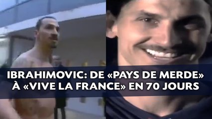Ibrahimovic: De «Pays de merde» à «Vive la France» en 70 jours