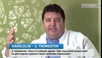 Hamilelikte yapılan üçlü ve dörtlü tarama testleri nelerdir?