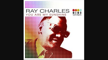 RAY CHARLES - YOU ARE MY SUNSHINE